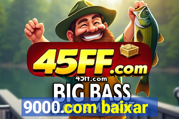 9000.com baixar